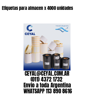 Etiquetas para almacen x 4000 unidades