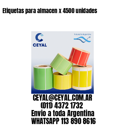 Etiquetas para almacen x 4500 unidades