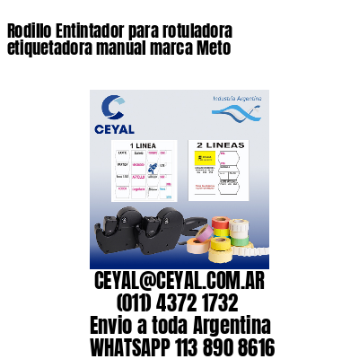 Rodillo Entintador para rotuladora etiquetadora manual marca Meto
