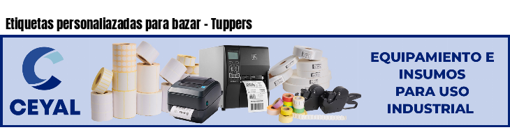 Etiquetas personaliazadas para bazar - Tuppers