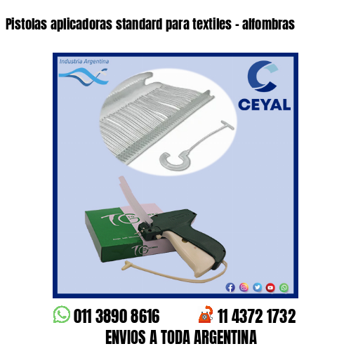 Pistolas aplicadoras standard para textiles – alfombras