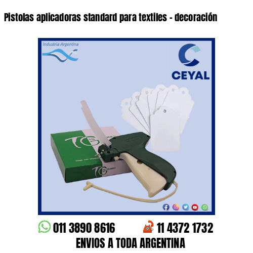 Pistolas aplicadoras standard para textiles – decoración