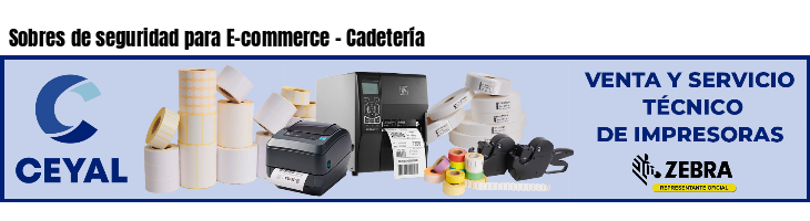 Sobres de seguridad para E-commerce - Cadetería