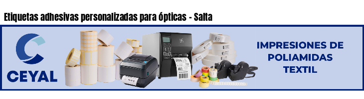 Etiquetas adhesivas personalizadas para ópticas - Salta