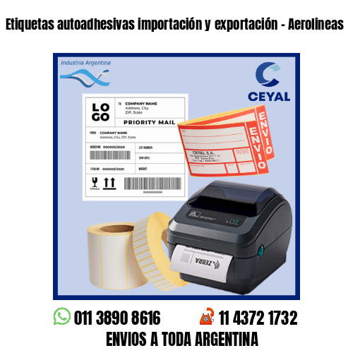 Etiquetas autoadhesivas importación y exportación – Aerolineas