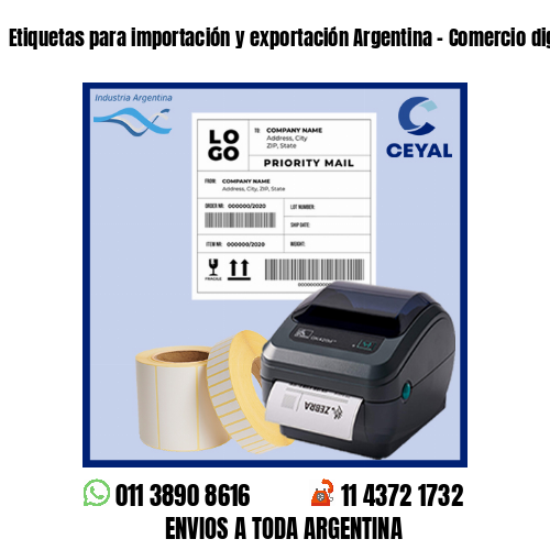 Etiquetas para importación y exportación Argentina – Comercio digital