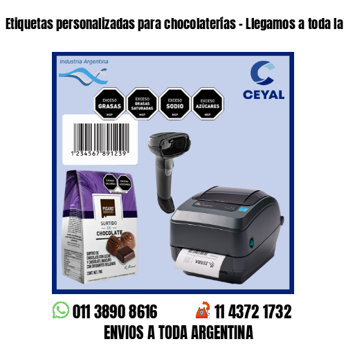 Etiquetas personalizadas para chocolaterías – Llegamos a toda la Argentina!