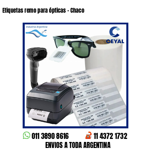 Etiquetas remo para ópticas – Chaco