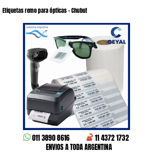 Etiquetas remo para ópticas – Chubut