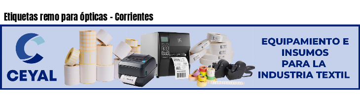 Etiquetas remo para ópticas - Corrientes
