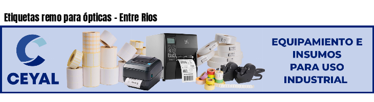 Etiquetas remo para ópticas - Entre Rios