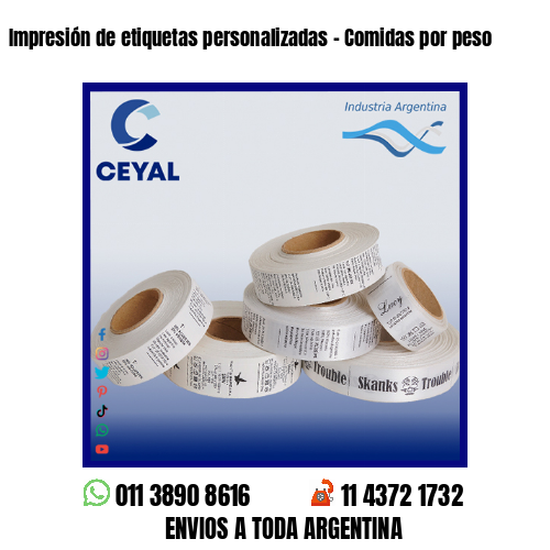 Impresión de etiquetas personalizadas – Comidas por peso