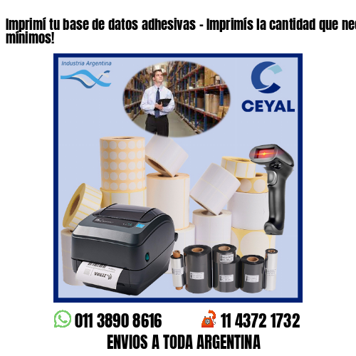 Imprimí tu base de datos adhesivas – Imprimís la cantidad que necesites sin mínimos!
