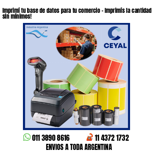Imprimí tu base de datos para tu comercio – Imprimís la cantidad que necesites sin mínimos!