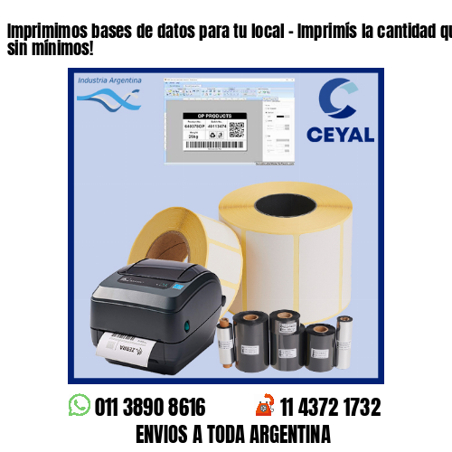 Imprimimos bases de datos para tu local – Imprimís la cantidad que necesites sin mínimos!