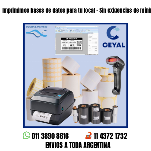 Imprimimos bases de datos para tu local – Sin exigencias de mínimos!