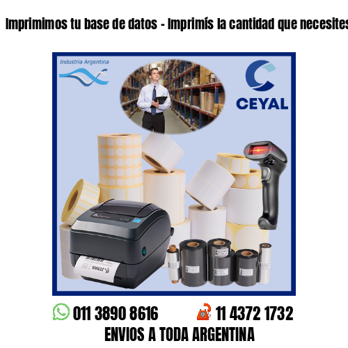 Imprimimos tu base de datos – Imprimís la cantidad que necesites sin mínimos!