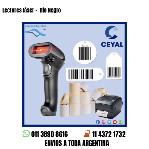 Lectores láser –  Rio Negro