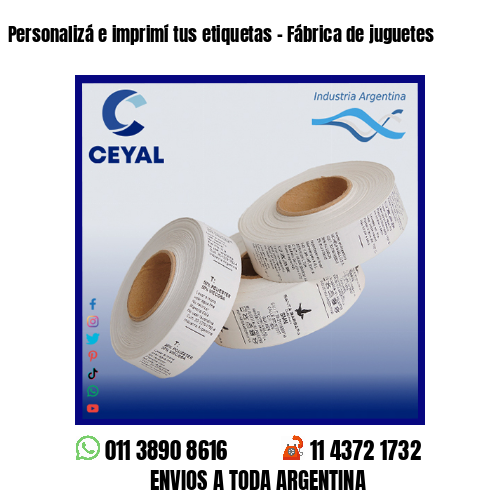 Personalizá e imprimí tus etiquetas – Fábrica de juguetes
