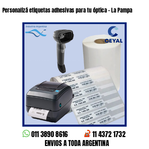 Personalizá etiquetas adhesivas para tu óptica – La Pampa