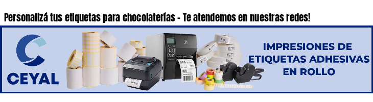 Personalizá tus etiquetas para chocolaterías - Te atendemos en nuestras redes!