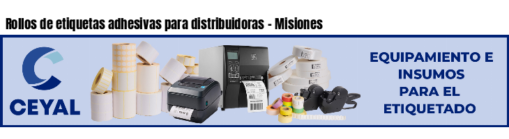 Rollos de etiquetas adhesivas para distribuidoras - Misiones