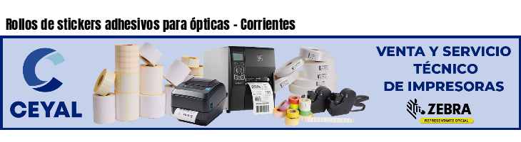 Rollos de stickers adhesivos para ópticas - Corrientes