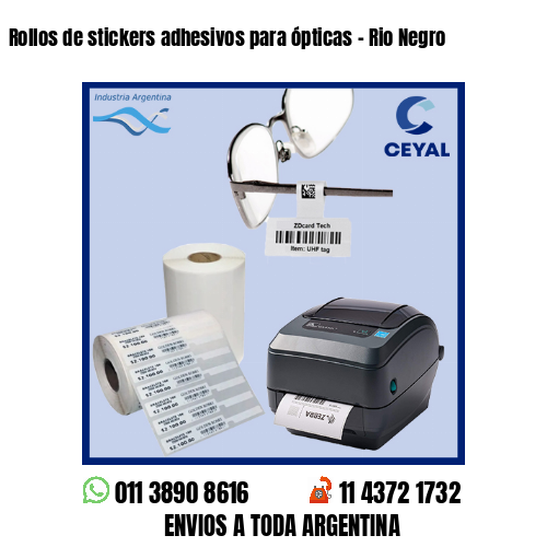 Rollos de stickers adhesivos para ópticas – Rio Negro
