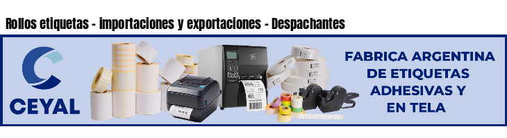 Rollos etiquetas - importaciones y exportaciones - Despachantes