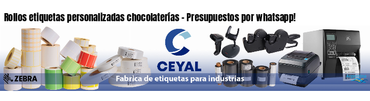 Rollos etiquetas personalizadas chocolaterías - Presupuestos por whatsapp!