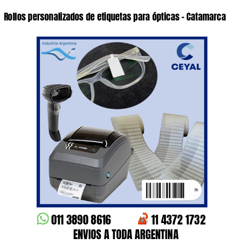 Rollos personalizados de etiquetas para ópticas – Catamarca