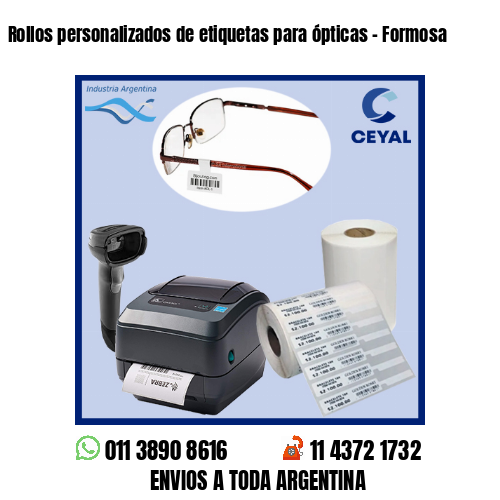 Rollos personalizados de etiquetas para ópticas – Formosa