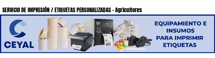 SERVICIO DE IMPRESIÓN / ETIQUETAS PERSONALIZADAS - Agricultores