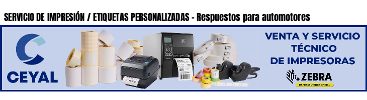 SERVICIO DE IMPRESIÓN / ETIQUETAS PERSONALIZADAS - Respuestos para automotores