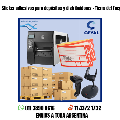 Sticker adhesivos para depósitos y distribuidoras – Tierra del Fuego