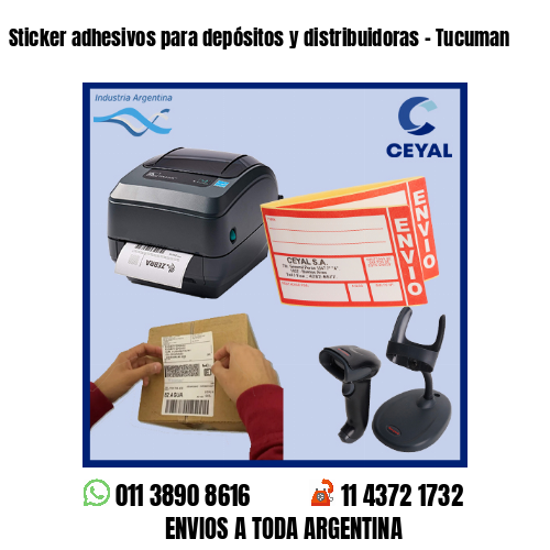 Sticker adhesivos para depósitos y distribuidoras – Tucuman