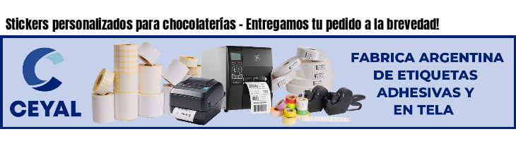 Stickers personalizados para chocolaterías - Entregamos tu pedido a la brevedad!