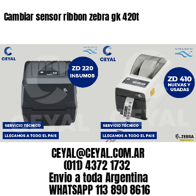 Cambiar sensor ribbon zebra gk 420t