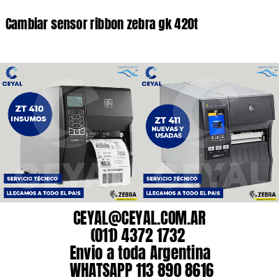 Cambiar sensor ribbon zebra gk 420t