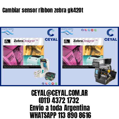 Cambiar sensor ribbon zebra gk420t