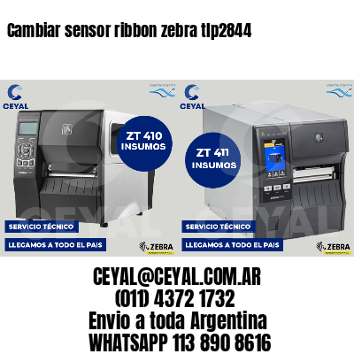 Cambiar sensor ribbon zebra tlp2844
