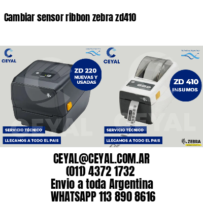 Cambiar sensor ribbon zebra zd410