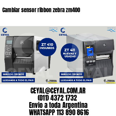 Cambiar sensor ribbon zebra zm400
