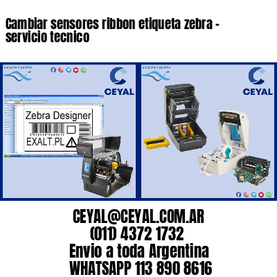 Cambiar sensores ribbon etiqueta zebra – servicio tecnico