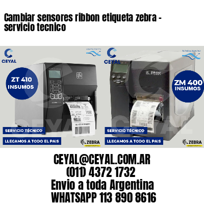 Cambiar sensores ribbon etiqueta zebra - servicio tecnico