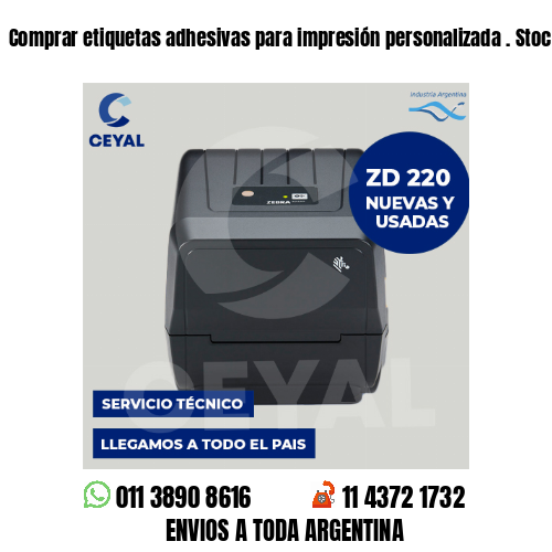 Comprar etiquetas adhesivas para impresión personalizada . Stock permanente