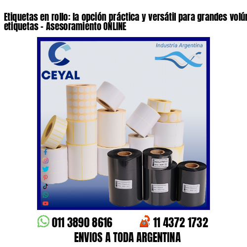 Etiquetas en rollo: la opción práctica y versátil para grandes volúmenes de etiquetas – Asesoramiento ONLINE