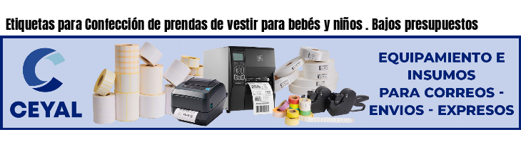 Etiquetas para Confección de prendas de vestir para bebés y niños . Bajos presupuestos