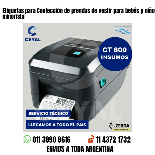 Etiquetas para Confección de prendas de vestir para bebés y niños . Venta minorista