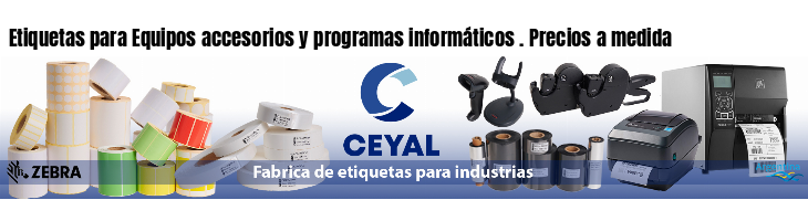 Etiquetas para Equipos accesorios y programas informáticos . Precios a medida